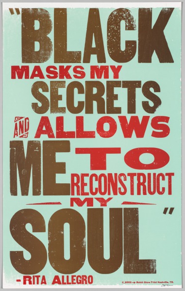 The Bad Air Smelled of Roses: Black Masks My Secrets And Allows Me To Reconstruct My Soul