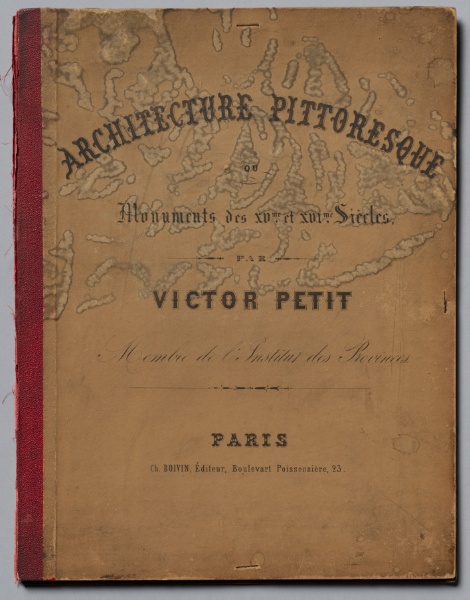 Architecture Pittoresque ou Monuments des xveme. Et xvieme. Siecles: Chateaux De France des XV et XVI Siecles: Cover