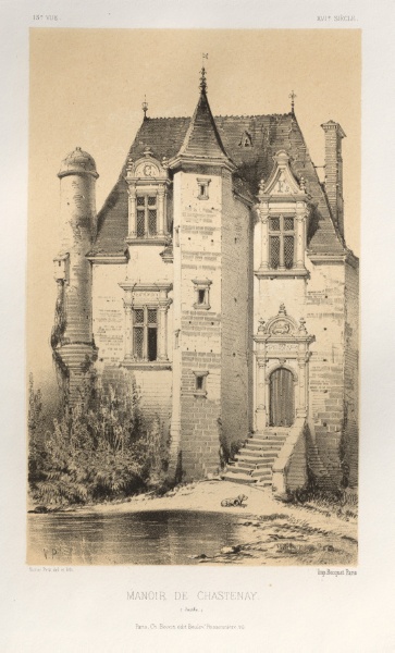 Architecture Pittoresque ou Monuments des xveme. Et xvieme. Siecles: Chateaux De France des XV et XVI Siecles: Pl.15, Manoir De Chastenay (Sarthe)