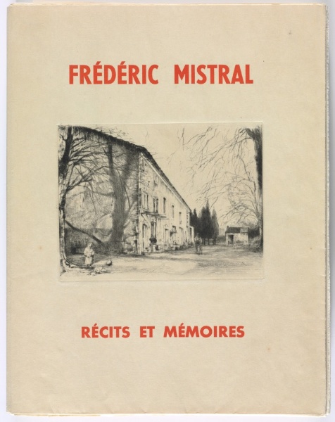 Frédéric Mistral: Mémoires et Recits by Frédéric Mistral